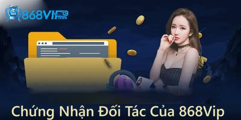 Trang chủ - id Chứng nhận và đối tác của 868Vip