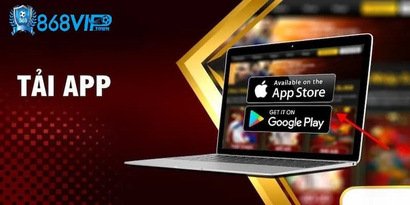 Tải App 868Vip - id Tại sao nên tải app 868Vip?